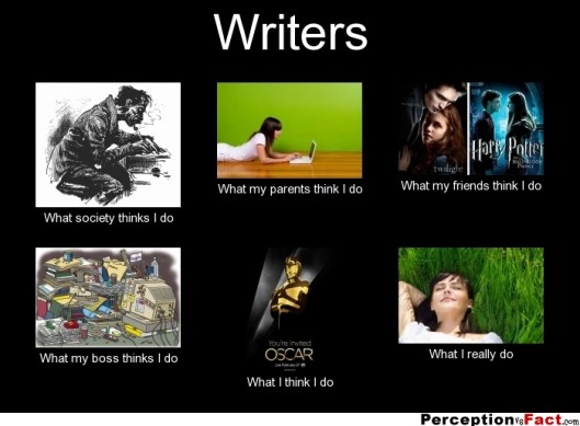 frabz-Writers-What-society-thinks-I-do-What-my-parents-think-I-do-What-58aa6b